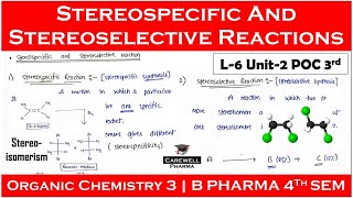 stereospecific and stereoselective reaction  L6 U2  poc 3 b pharmacy 4th Semester [upl. by Gardal972]