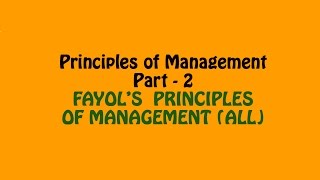 Fayol Principles of Management All Principles of Management Part  2 Business Studies Class 12 [upl. by Atrahc397]