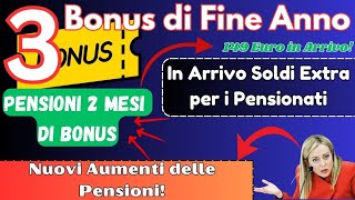 🤑 3 Bonus di Fine Anno 149 Euro in Arrivo  Aumento PENSIONI in Arrivo 🚀 [upl. by Marrilee]