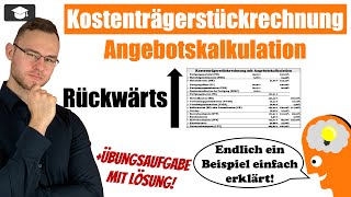 Kostenträgerstückrechnung Rückwärtskalkulation Beispiel [upl. by Cowles565]