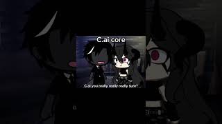 Cai core part 2 gacha capcut [upl. by Sokin617]