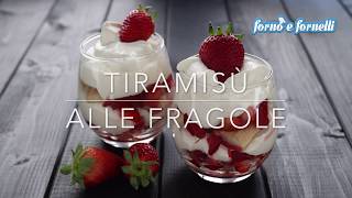 Tiramisù alle fragole  Forno e fornelli [upl. by Cogn]