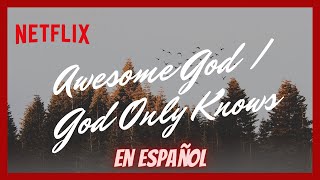 A week Away  Awesome God  God Only Knows Cover Letra en Español [upl. by Revlis]