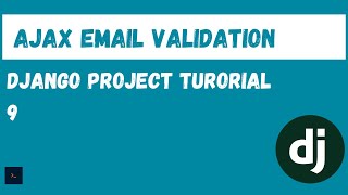 Ajax Email Validation Django website tutorials 9 [upl. by Ddal]