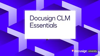 DocuSign CLM Essentials [upl. by Claudio]