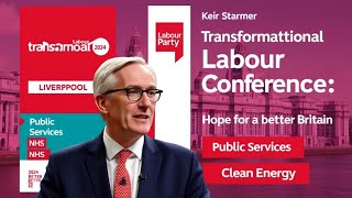 quotLabour Conference 2024 Building Hope for a Better Britainquot [upl. by Enoek]