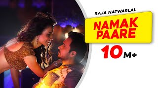 Namak Paare  Full Video Song  Raja Natwarlal  Mamta Sharma  Anupam Amod [upl. by Nohshan]