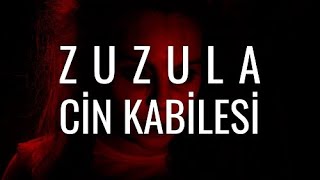 Zuzula Cinleri  En Tehlikeli Cin Kabilesi Zuzula Cin Kabilesi [upl. by Michey]