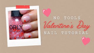 Valentine’s Day No Tools Nail Tutorial [upl. by Oberstone]