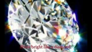 Rihanna DIAMONDS  Shine Bright Like a Diamond music video Diamonds Lyrics on screen [upl. by Eilahtan70]