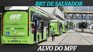 BRT DE SALVADOR VIRA ALVO DO MPF brasil onibus bus PrefSalvador [upl. by Priscella]