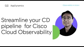 Streamline your CD pipeline for Cisco Cloud Observability [upl. by Welch]