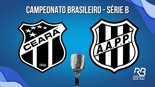 🔴 Ceará x Ponte Preta Leandro Bollis AO VIVO aovivo serieb campeonatobrasileiro [upl. by Rena]