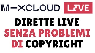 Mixcloud Live Streaming Dirette senza problemi di copyright e interruzioni [upl. by Atnoek]