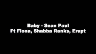 Baby  Sean Paul ft Fiona Shabba Ranks Erup [upl. by Cinnamon]