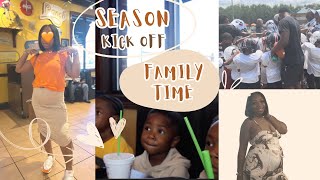 SEASON KICK OFF  FAMILY TIME [upl. by Afra]