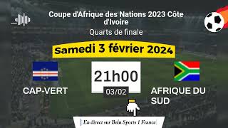 CAN 2023  CapVert vs Afrique du Sud en direct sur Bein Sports 1 HD France  03022024 à 18 h [upl. by Tyne]