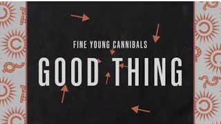 Fine Young Cannibals  Good Thing Lyric Video [upl. by Stutman]