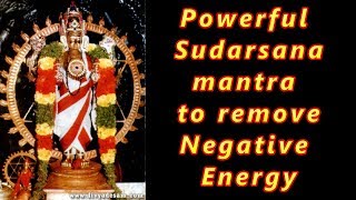 Mantra to remove Negative Energy Sudarsana Mantra Chakrathazhwar Gayatri Mantra [upl. by Lillith]