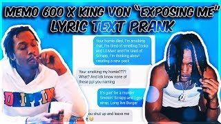 MEMO 600 X KING VON quotEXPOSING ME REMIXquot LYRIC TEXT PRANK ON CRAZY SUBSCRIBER WHO NOW HATES ME [upl. by Eirdua98]