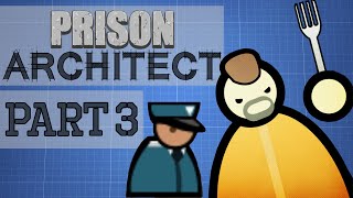 Prison Architect  Part 3  SILLY STONEMAN [upl. by Olim]