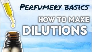 How to make dilutions for perfumery VISUAL DEMONSTRATION [upl. by Ettenuj]