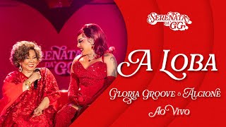 Gloria Groove  A Loba feat Alcione Ao Vivo [upl. by Thomasine]