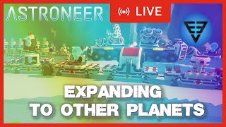 Expanding to New Planets Astroneer Day 3 [upl. by Harod]