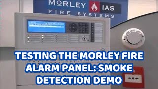 Testing the Morley Fire Alarm Panel Smoke Detection Demo [upl. by Poll227]