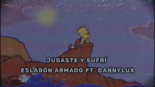 Jugaste y Sufrí  Eslabón Armado Ft DannyLux Slowed and reverb  Perfect Loop [upl. by Macguiness]