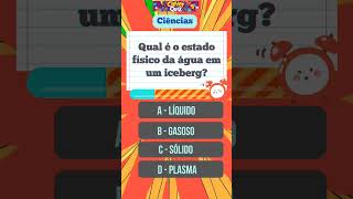 Qual é o Estado Físico de um Iceberg quiz shorts [upl. by Enyawd]