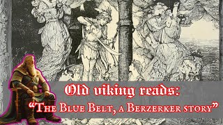 Old Viking Reads quotThe Blue Beltquot A Berzerker story original title Det blå båndet [upl. by Donia84]