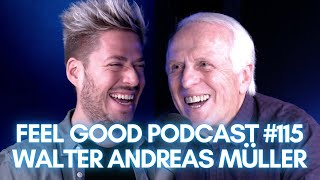 FEEL GOOD PODCAST 115  Walter Andreas Müller [upl. by Einapets]