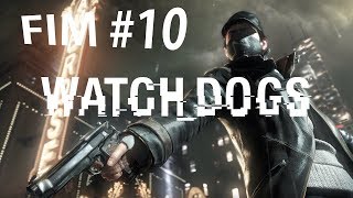 Watch Dogs  O Serial Killer o Hacker Trollado e o CheckOut O Fim é Para os Fracos 10 [upl. by Kenelm]