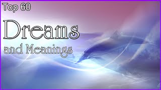 Top 60  Dreams And Meanings [upl. by September]