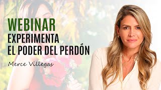 Webinar Experimenta el poder del perdón  Merce Villegas [upl. by Biel]