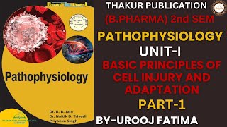 Basic Principles of Cell Injury amp Adaptation  Unit1  Part1  Pathophysiology  BPharm 2nd Sem [upl. by Heyra]