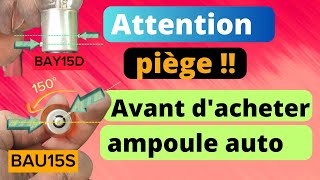 Attention Piège avant dacheter ampoule de voiture  Vérifier quel type de Culot base BAY15D BAU15S [upl. by Seraphine]