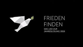 quotFrieden Findenquot  Lied zur Jahreslosung 2019 [upl. by Ahcarb]