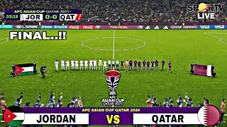 🔴LIVE FINAL QATAR‼️Jordan Vs Qatar Afc Asian Cup Qatar 2024 [upl. by Hardden]