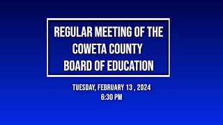 Coweta County Board of Education Regular Meeting  2132024 [upl. by Oiramaj489]