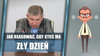 Jak reagować gdy ktoś ma zły dzień  Krzysztof Sarnecki [upl. by Becky]