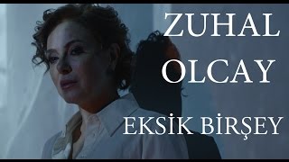 Zuhal Olcay  Eksik Birşey  KadıköySahne [upl. by Ylloh]