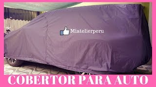 COBERTOR PARA AUTO O CAMIONETA tutorial [upl. by Veronika]