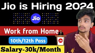 JIO Work From Home Job  JIO Hiring 2024  10th12th Pass Online Jobs [upl. by Eirlav]