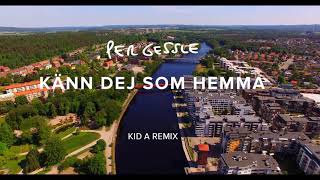 Per Gessle  Känn Dej Som Hemma Kid A Remix [upl. by Theurer]