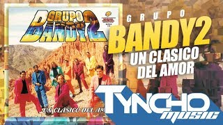 Grupo Bandy2 quotUn clasico del amorquot 2005  Disco [upl. by Yelyak]