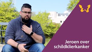 Jeroen over schildklierkanker [upl. by Ajtak840]