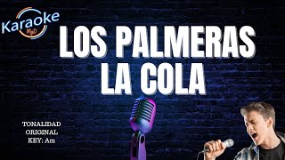 Los Palmeras  La Cola Karaoke Profesional karaoke2024 lospalmeras cumbia [upl. by Eicaj837]