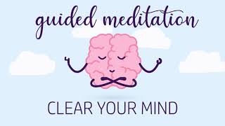 Clear Your Mind From Overthinking Guided Meditation [upl. by Idalina]